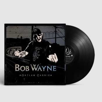 LP Bob Wayne: Outlaw Carnie 311805