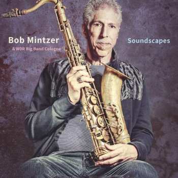 Album Bob & Wdr Big Ba Mintzer: Soundscapes