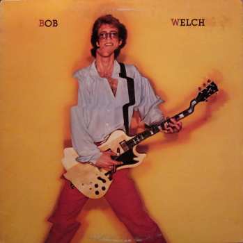 Album Bob Welch: Bob Welch