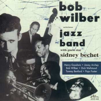Album Bob Wilber And His Band: Bob Wilber And His Famous Jazz Band With Guest Star Sidney Bechet