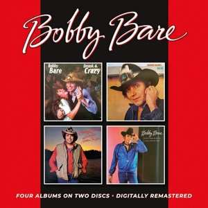Album Bobby Bare: Drunk & Crazy / As Is / Ain’t Got Nothin’ To Lose / Drinkin’ From The Bottle, Singin’ From The Heart