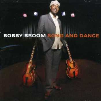 CD Bobby Broom: Song And Dance 521532