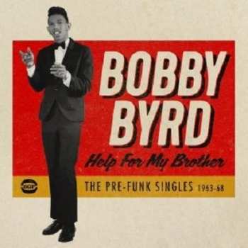 Album Bobby Byrd: Help For My Brother (The Pre-Funk Singles 1963-68)