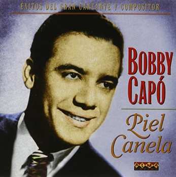 Album Bobby Capó: Piel Canela 