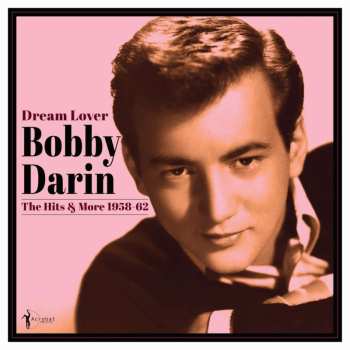 Album Bobby Darin: Dream Lover 1958-62