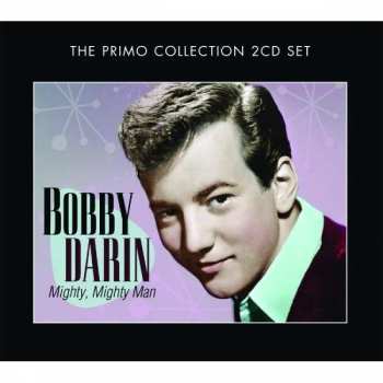 2CD Bobby Darin: Mighty, Mighty Man 381460