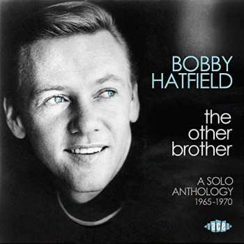 Album Bobby Hatfield: The Other Brother - A Solo Anthology 1965-1970
