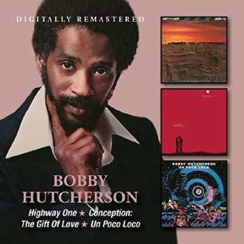 2CD Bobby Hutcherson: Highway One / Conception: The Gift Of Love / Un Poco Loco 511903