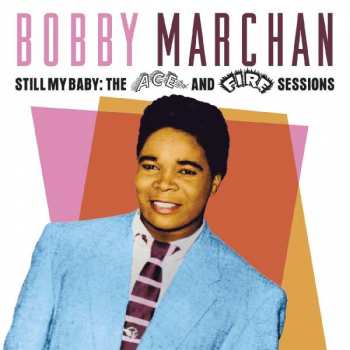 2CD Bobby Marchan: Still My Baby : The Ace And Fire Sessions DIGI 488748