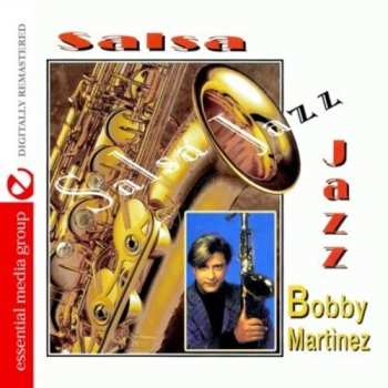 Album Bobby Martinez: Salsa Jazz