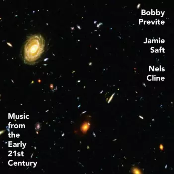 Bobby Previte: Music From The Early 21st Century