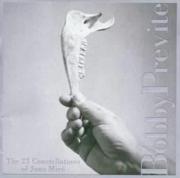 Bobby Previte: The 23 Constellations Of Joan Miró