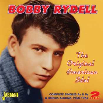 Album Bobby Rydell: Original American Idol: Complete Singles As & Bs & Bonus Albums
