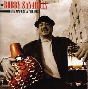 Album Bobby Sanabria: Big Band Urban Folktales