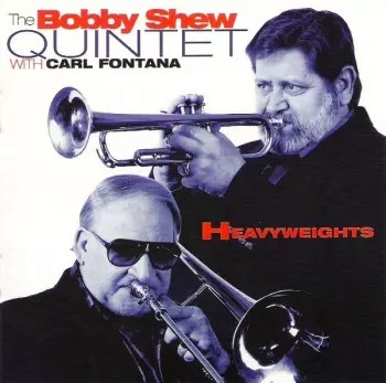 Bobby Shew Quintet: Heavyweights