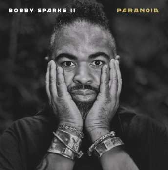 Album Bobby Sparks Ii: Paranoia
