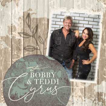 Album Bobby & Teddi Cyrus: Bobby & Teddi Cyrus