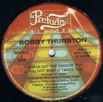 LP Bobby Thurston: Check Out The Groove / You Got What It Takes / Must Be The Music 459577
