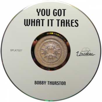 CD Bobby Thurston: You Got What It Takes 318975