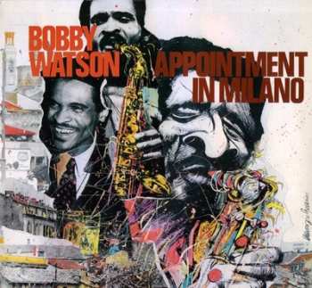 Album Bobby Watson: Appointment In Milano