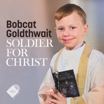 CD Bobcat Goldthwait: Soldier For Christ