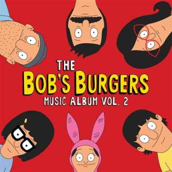 Album Bob's Burgers: The Bob's Burgers Music Album Vol. 2
