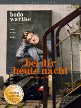Album Bodo Wartke: Bei Dir Heute Nacht - Der Konzertfilm