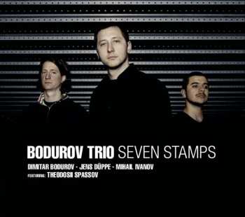 Bodurov Trio: Seven Stamps