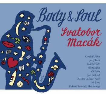 Album Svatobor Macák: Body and Soul