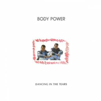 Body Power: Dancing In The Tears