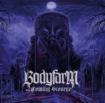 Album Bodyfarm: The Coming Scourge