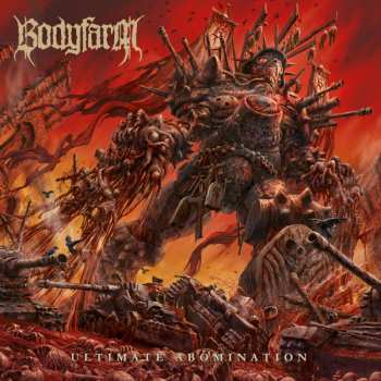 Album Bodyfarm: Ultimate Abomination
