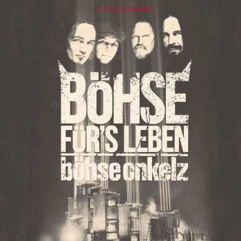 Album Böhse Onkelz: Böhse Für's Leben
