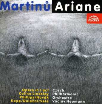 Album Bohuslav Martinů: Ariane (Opera In 1 Act)