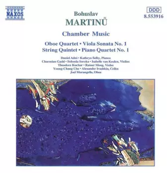 Chamber Music (Oboe Quartet • Viola Sonata No. 1 • String Quintet • Piano Quartet No. 1)