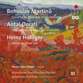Album Bohuslav Martinů: Concerto For Oboe And Small Orchestra - Divertimento For Oboe And Orchestra - Sonata For Oboe Solo
