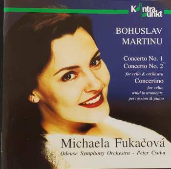 Album Bohuslav Martinů: Concerto No. 1, Concerto No. 2 For Cello & Orchestra, Concertino For Cello, Wind Instruments, Percussion & Piano