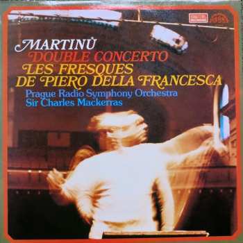 Album Bohuslav Martinů: Double Concerto, Les Fresques De Piero Della Francesca