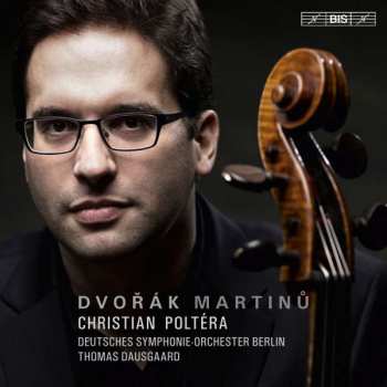 SACD Bohuslav Martinů: Dvořák & Martinů - Cello Concertos 395250