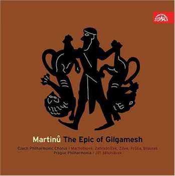 CD Bohuslav Martinů: The Epic Of Gilgamesh 52235