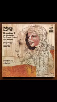 Bohuslav Martinů: Hry O Marii (Les Jeux De Marie - The Miracle Of Our Lady) - Cycle Of 4 Operas
