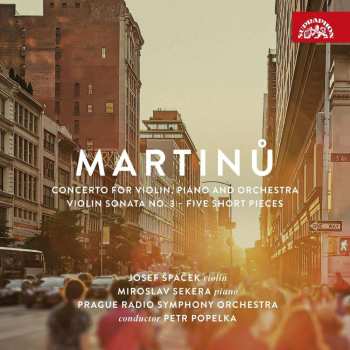 Album Bohuslav Martinů: Konzert Für Violine,klavier & Orchester