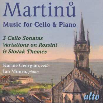 Album Bohuslav Martinů: Music For Cello & Piano: 3 Cello Sonatas, Variations On Rossini & Slovak Themes