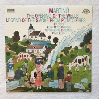 LP Bohuslav Martinů: The Opening Of The Wells / Legend Of The Smoke From Potato Fires 538368