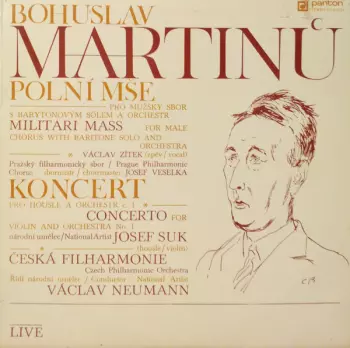 Bohuslav Martinů: Polní Mše = Military Mass / Koncert = Concerto (Live)