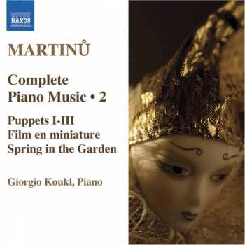 Album Bohuslav Martinů: Puppets I-III / Film En Miniature / Spring In The Garden