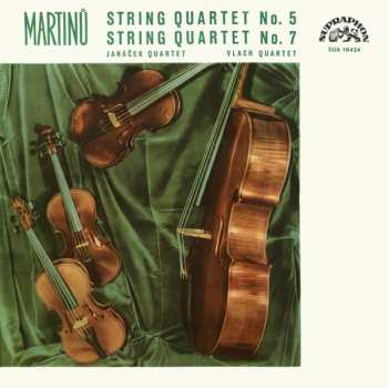 Bohuslav Martinů: String Quartet No. 5 / String Quartet No. 7