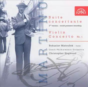 Bohuslav Martinů: Suite Concertante / Violin Concerto No. 1