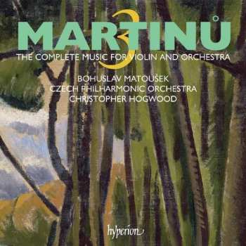 Album Bohuslav Martinů: The Complete Music For Violin And Orchestra – 3