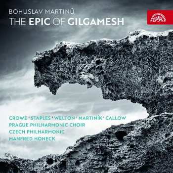 Album Bohuslav Martinů: The Epic Of Gilgamesh